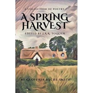 A Spring Harvest -- J. R. R. Tolkien